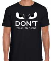 Dont touch my phone t shirt zwart heren met gemene ogen